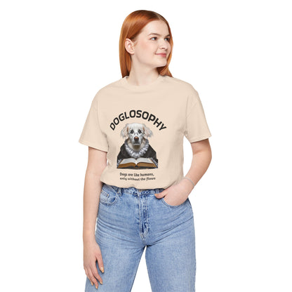Maglietta a maniche corte unisex Doglosophy – Design "I cani sono come gli umani ma senza difetti"