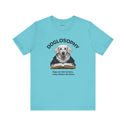 Maglietta a maniche corte unisex Doglosophy – Design "I cani sono come gli umani ma senza difetti"