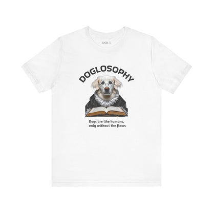 Maglietta a maniche corte unisex Doglosophy – Design "I cani sono come gli umani ma senza difetti"