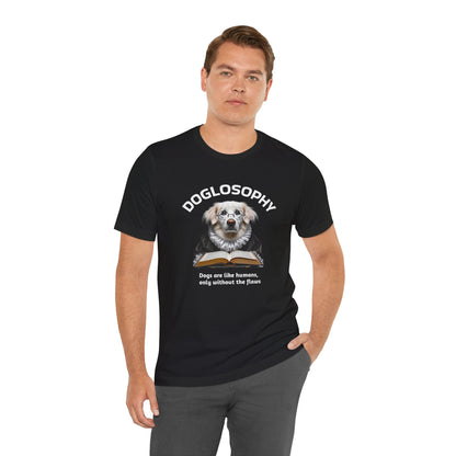 Maglietta a maniche corte unisex Doglosophy – Design "I cani sono come gli umani ma senza difetti"