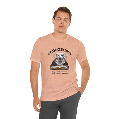 Maglietta a maniche corte unisex Doglosophy – Design "I cani sono come gli umani ma senza difetti"