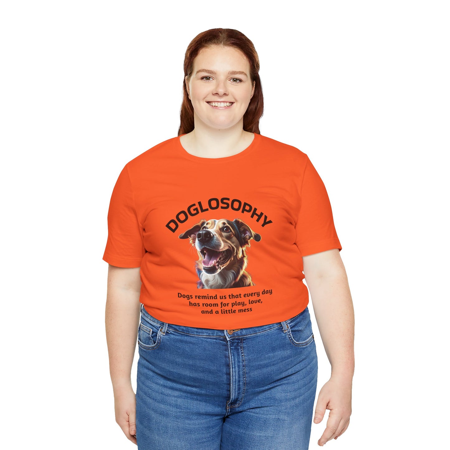 Maglietta a maniche corte unisex Doglosophy – Design "I Cani ci ricordano che ogni giorno c'è tempo per giocare, per amare e per fare un pò di confusione"